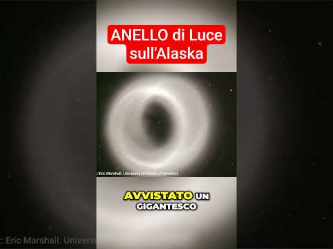 Gigantesco Anello nei Cieli dell&#039;Alaska: Wormhole o Qualcos&#039;altro?